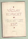 Třicet let KSČ