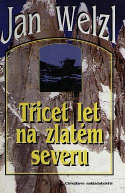 Třicet let na zlatém severu