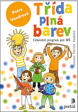 Třída plná barev: Celoroční program pro MŠ