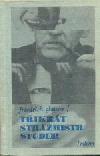 Třikrát strážmistr Studer
