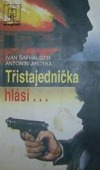 Třistajednička hlásí...