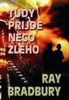 Tudy přijde něco zlého