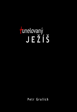 Tunelovaný Ježíš
