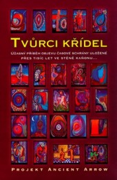 Tvůrci křídel – Projekt Ancient Arrow