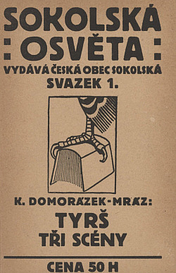 Tyrš. Tři scény