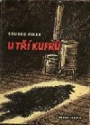 U tří kufrů