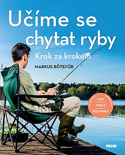 Učíme se chytat ryby krok za krokem