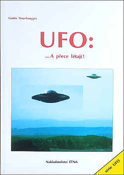 UFO : ...A přece létají!