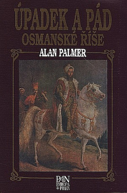 Úpadek a pád osmanské říše