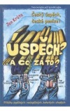 Úspěch? ... a co za to?