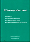 Už jsem prohrál dost