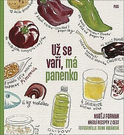 Už se vaří, má panenko!