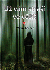 Už vám straší ve věži?