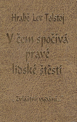 V čem spočívá pravé lidské štěstí