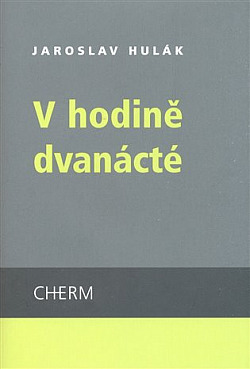 V hodině dvanácté