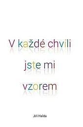 V každé chvíli jste mi vzorem