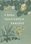 V šeru tropických pralesů