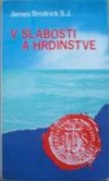 V slabosti a hrdinstve