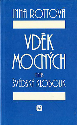 Vděk mocných aneb Švédský klobouk