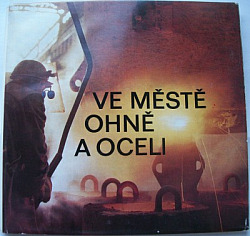 Ve městě ohně a oceli