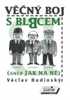 Věčný boj s blbcem