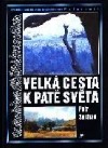 Velká cesta k patě světa