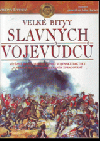 Velké bitvy slavných vojevůdců