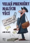 Velké premiéry malých věcí