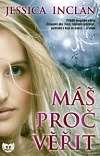 Máš proč věřit