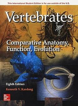 Vertebrates: Comparative Anatomy, Function, Evolution