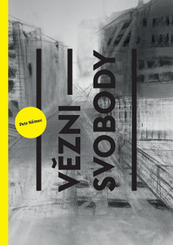 Vězni svobody