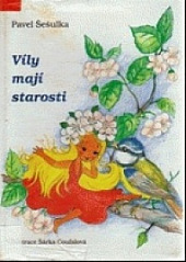 Víly mají starosti