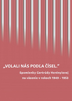 „Volali nás podľa čísel“