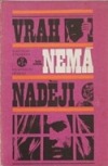 Vrah nemá naději