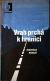 Vrah prchá k hranici