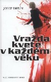 Vražda kvete v každém věku