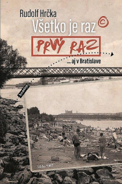 Všetko je raz prvý raz (aj v Bratislave)