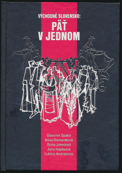 Východné Slovensko: Päť v jednom