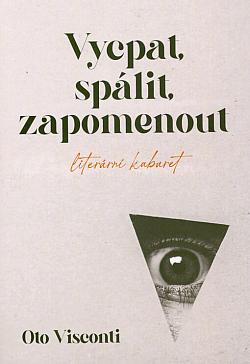 Vycpat, spálit, zapomenout