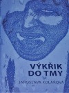 Výkřik do tmy