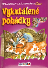 Vykutálené pohádky