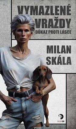 Vymazlené vraždy: Důkaz proti lásce