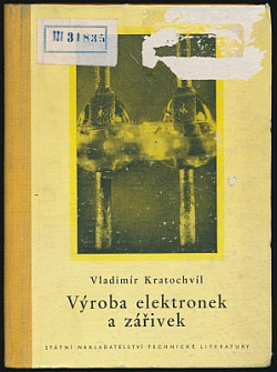 Výroba elektronek a zářivek