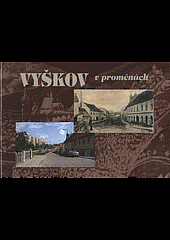 Vyškov v proměnách
