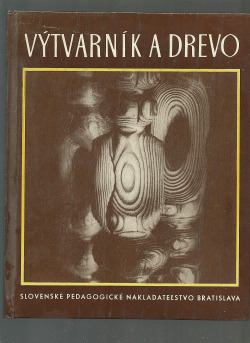 Výtvarník a drevo