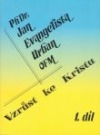 Vzrůst ke Kristu 1. díl
