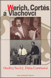 Werich, Cortés a Vlachovci