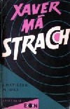 Xaver má strach