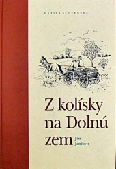Z kolísky na Dolnú zem
