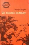 Za bílými Indiány